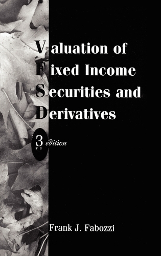Бумажная книга «Valuation of Fixed Income Securities and Derivatives», автор Фрэнк Дж. Фабоцци - фото №1