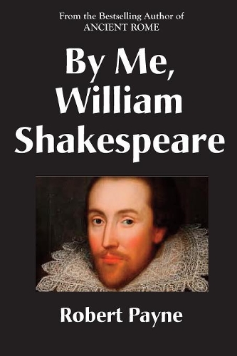 Паперова книга «By Me, William Shakespeare», автор Роберт Пейн - фото №1