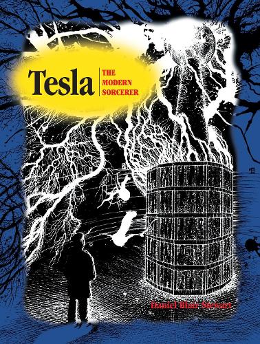 Бумажная книга «Tesla: The Modern Sorcerer», автор Дэниел Блэр Стюарт - фото №1