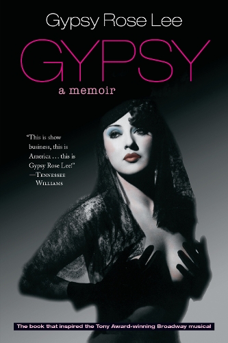 Бумажная книга «Gypsy: A Memoir», автор Джипси Роуз Ли - фото №1