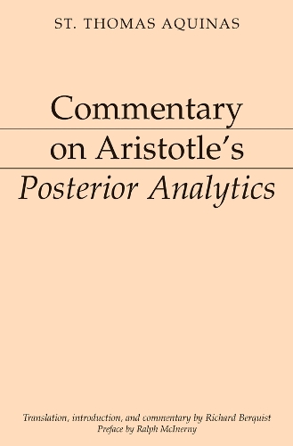 Бумажная книга «Commentary on Aristotle`s Posterior Analytics», авторов Ральф Макинерни, Ричард Берквист, Фома Аквинский - фото №1