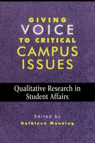 Бумажная книга «Giving Voice to Critical Campus Issues: Qualitative Research in Student Affairs», автор Кэтлин Мэннинг - фото №1