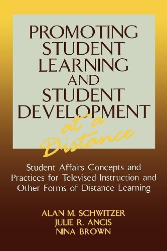 Бумажная книга «Promoting Student Learning and Student Development at a Distance: Student Affairs, Concepts and Practices for Televised Instruction and Other Forms of Distance Learning», авторов Алан М. Швитцер, Джули Р. Ансис, Нина Браун - фото №1