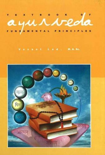 Бумажная книга «Textbook of Ayurveda: Volume 1 - Fundamental Principles of Ayurveda», автор Васант Лад - фото №1