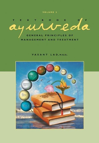 [object Object] «Textbook of Ayurveda: Volume 3 -- General Principles of Management and Treatment», автор Васант Лад - фото №1