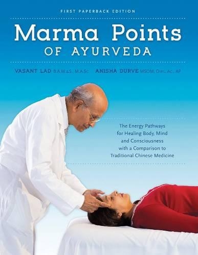 Бумажная книга «Marma Points of Ayurveda: The Energy Pathways for Healing Body, Mind & Consciousness with a Comparison to Traditional Chinese Medicine», авторов Аниша Дурве, Васант Лад - фото №1
