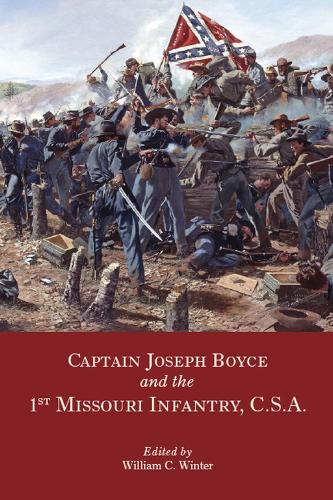 Паперова книга «Captain Joseph Boyce and the 1st Missouri Infantry, CSA», автор Джозеф Бойс - фото №1