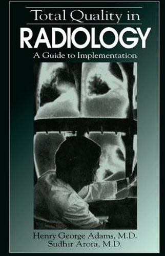 Бумажная книга «Total Quality in Radiology: A Guide to Implementation», автор Судхир Арора - фото №1