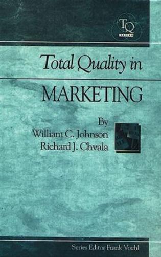 Бумажная книга «Total Quality in Marketing», авторов Фрэнк Воль, Ричард Чвала, Уильям К. Джонсон - фото №1