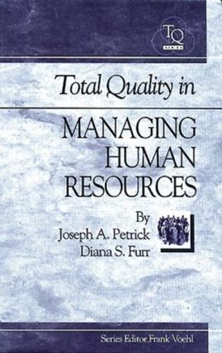 Бумажная книга «Total Quality in Managing Human Resources», автор Джо Петрик - фото №1
