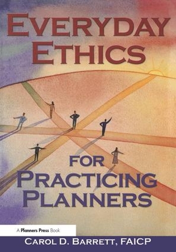 Паперова книга «Everyday Ethics for Practicing Planners», автор Керол Барретт - фото №1