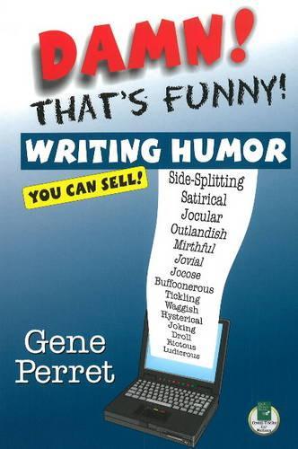 Паперова книга «Damn! That's Funny: Writing Humor You Can Sell!», автор Джин Перре - фото №1