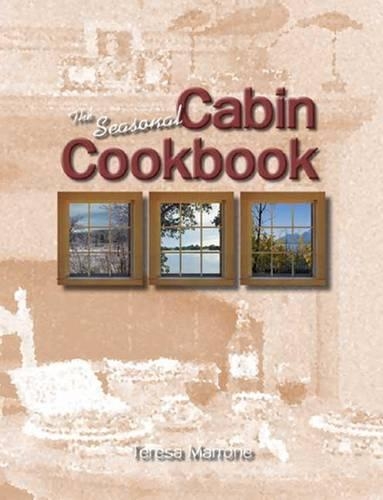 Бумажная книга «The Seasonal Cabin Cookbook», автор Тереза Марроне - фото №1