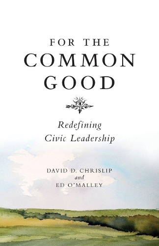 Паперова книга «For The Common Good», авторів Девід Крісліп, Ед О'Меллі - фото №1