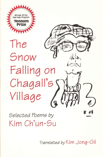 Бумажная книга «The Snow Falling on Chagall's Village: Selected Poems by Kim Ch'un-Su», автор Ч'ун Су Ким - фото №1