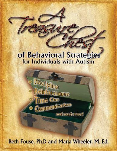 Паперова книга «A Treasure Chest of Behavioral Strategies for Individuals with Autism», авторів Бет Фаус, Марія Вілер - фото №1