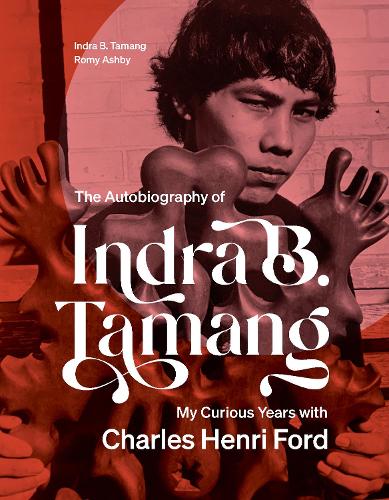 Паперова книга «The Autobiography of Indra B. Tamang: My Curious Years with Charles Henri Ford», авторів Індра Б. Таманг, Ромі Ешбі - фото №1