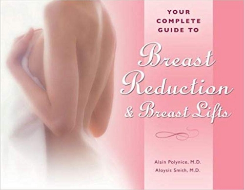 Паперова книга «Your Complete Guide to Breast Reduction and Breast Lifts», авторів Ален Полініс, Алоизиус Смит - фото №1