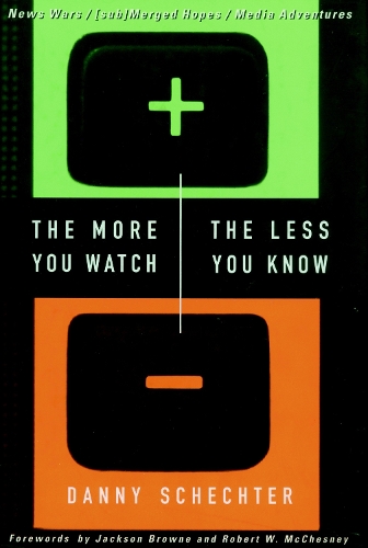Паперова книга «The More You Watch, The Less You Know», автор Денні Шехтер - фото №1