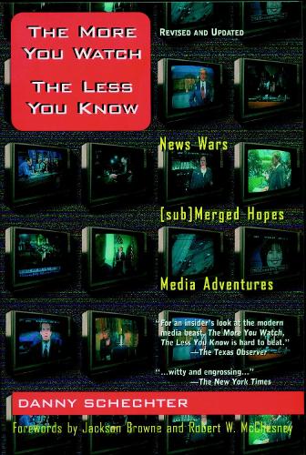 Бумажная книга «The More You Watch the Less You Know: News Wars/(sub)Merged Hopes/Media Adventures», автор Дэнни Шехтер - фото №1