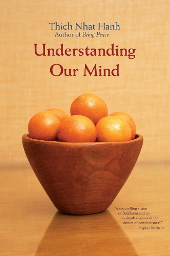 Паперова книга «Understanding Our Mind: 50 Verses on Buddhist Psychology», автор Тхіч Нхат Хань - фото №1