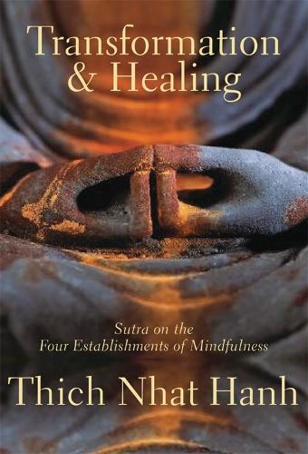 Бумажная книга «Transformation and Healing: Sutra on the Four Establishments of Mindfulness», автор Тхич Нхат Хань - фото №1
