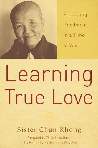 Паперова книга «Learning True Love: Practicing Buddhism in a Time of War», автор Чан Хонг - фото №1