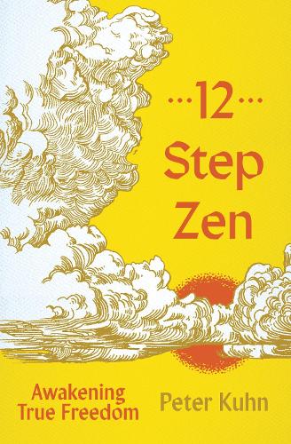 Бумажная книга «12-Step Zen: Pathways of Recovery», автор Питер Кун - фото №1