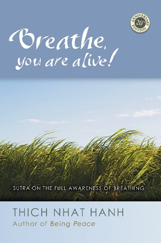 Бумажная книга «Breathe, You Are Alive: Sutra on the Full Awareness of Breathing», автор Тхич Нхат Хань - фото №1