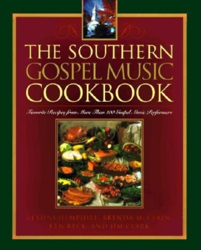 Бумажная книга «The Southern Gospel Music Cookbook: Favorite Recipes from More Than 100 Gospel Music Performers», авторов Бетни Хемфилл, Бренда МакКлейн - фото №1