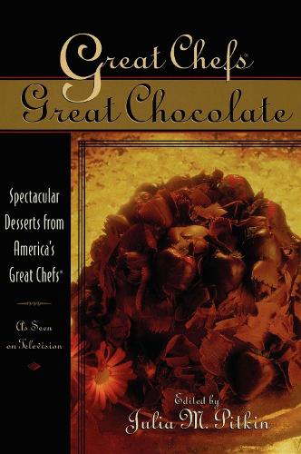 Паперова книга «Great Chefs, Great Chocolate: Spectacular Desserts from America's Great Chefs», автор Юлія М. Піткін - фото №1