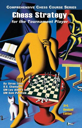 Бумажная книга «Chess Strategy for the Tournament Player», авторов Лев Альбурт, Сэм Палатник - фото №1