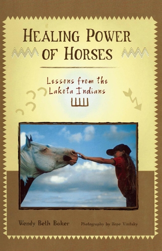 Бумажная книга «Healing Power of Horses: Lessons from the Lakota Indians», автор Венди Бет Бейкер - фото №1