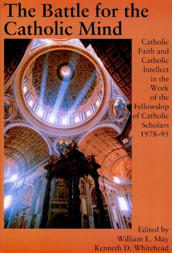 Бумажная книга «Battle For The Catholic Mind», авторов Кеннет Д. Уайтхед, Уильям И. Мэй - фото №1