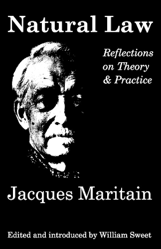 Паперова книга «Natural Law – Reflections On Theory & Practice», автор Жак Маритен - фото №1