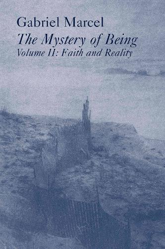 Паперова книга «Mystery Of Being Vol 2 – Faith & Reality», автор Габріель Марсель - фото №1