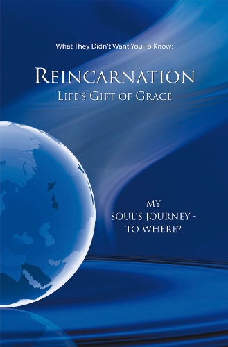 Бумажная книга «Reincarnation - Life's Gift of Grace: Where does the journey of my soul go?», автор House Gabriele Publishing - фото №1