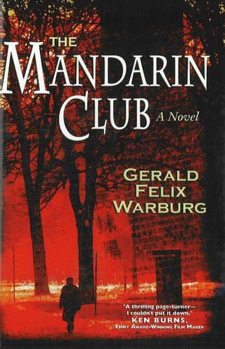 Паперова книга «Mandarin Club: A Novel», автор Джеральд Фелікс Варбург - фото №1