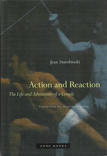 Бумажная книга «Action and Reaction: The Life and Adventures of a Couple», автор Жан Старобински - фото №1