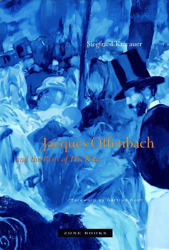 Бумажная книга «Jacques Offenbach and the Paris of His Time», автор Зигфрид Кракауэр - фото №1