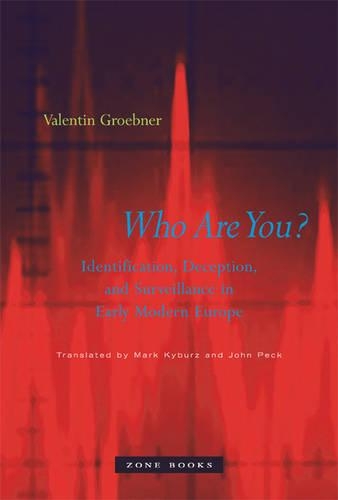 Бумажная книга «Who Are You?: Identification, Deception, and Surveillance in Early Modern Europe», автор Валентин Гробнер - фото №1