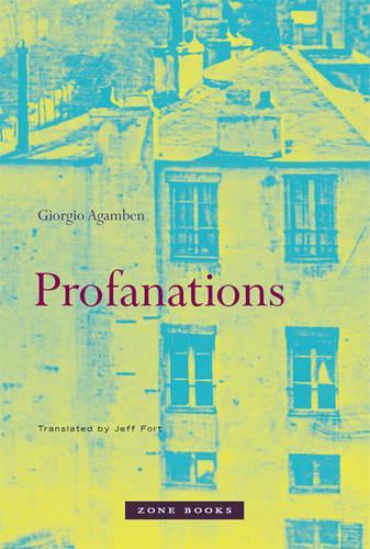 Бумажная книга «Profanations», автор Джорджо Агамбен - фото №1