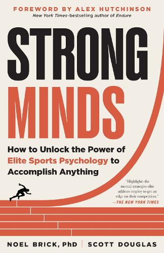 Бумажная книга «Strong Minds: How to Unlock the Power of Elite Sports Psychology to Accomplish Anything», авторов Ноэль Брик, Скотт Дуглас - фото №1