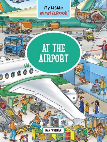 Паперова книга «My Little Wimmelbook: A Day at the Airport», автор Макс Вальтер - фото №1