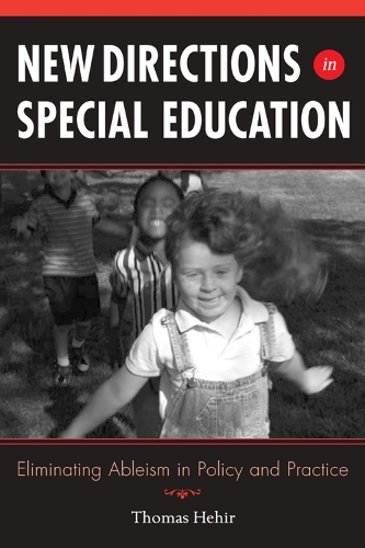 Паперова книга «New Directions in Special Education: Eliminating Ableism in Policy and Practice», автор Томас Хехір - фото №1