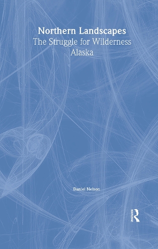 Бумажная книга «Northern Landscapes: The Struggle for Wilderness Alaska», автор Дэниел Нельсон - фото №1