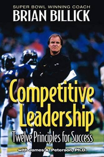 Бумажная книга «Competitive Leadership: Twelve Principles for Success», авторов Брайан Биллик, Джеймс А. Петерсон - фото №1