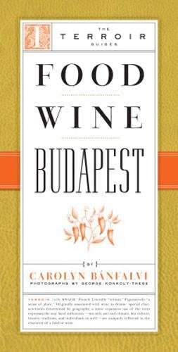 Бумажная книга «Food Wine Budapest», автор Каролин Банфалви - фото №1
