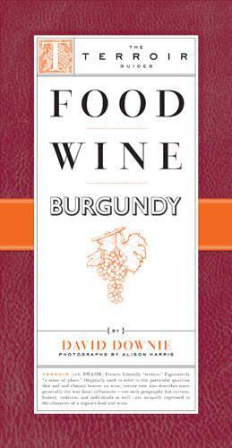 Бумажная книга «Food Wine Burgundy», автор Дэвид Дауни - фото №1