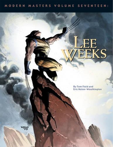 Бумажная книга «Modern Masters Volume 17: Lee Weeks», авторов Эрик Нолен-Витингтон, Том Филд - фото №1